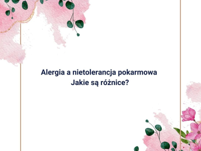 alergia czy nietolerancja pokarmowa